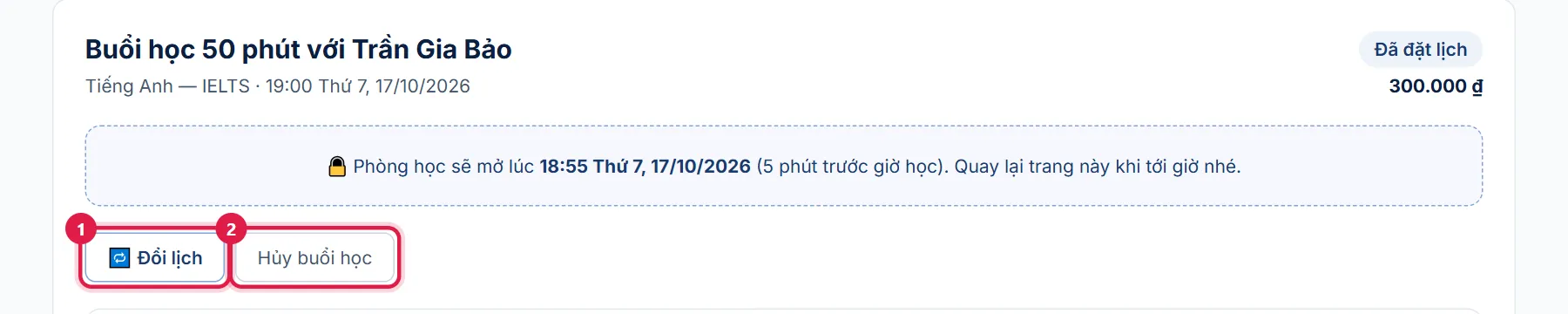 Trang buổi học còn hơn 8 giờ, đánh số 1 nút Đổi lịch, 2 nút Hủy buổi học