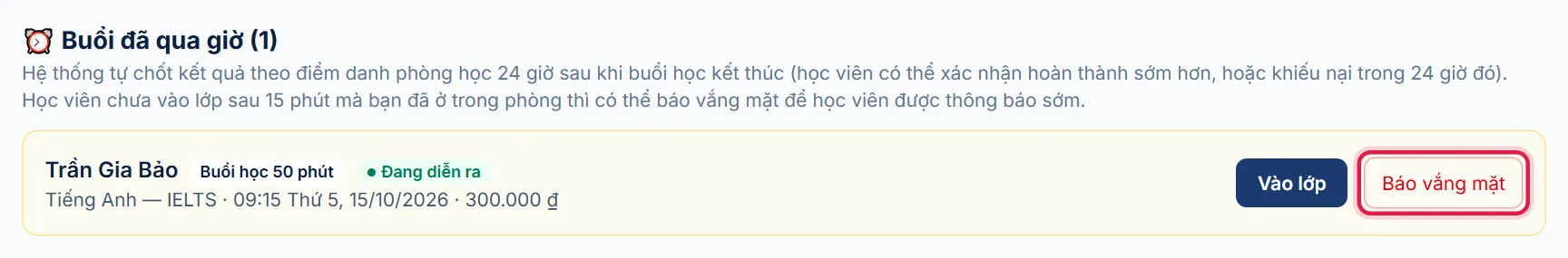 Khối Buổi đã qua giờ có buổi đang diễn ra, khung đỏ ở nút Báo vắng mặt