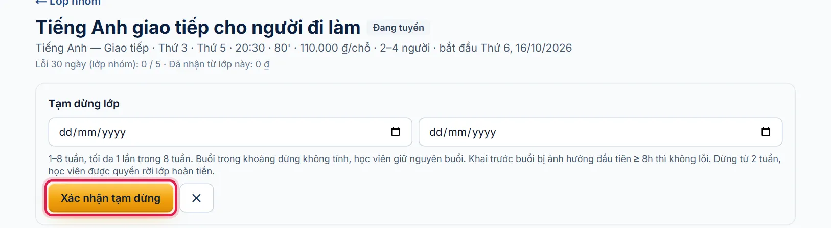 Form Tạm dừng lớp với hai ô ngày, khung đỏ ở nút Xác nhận tạm dừng