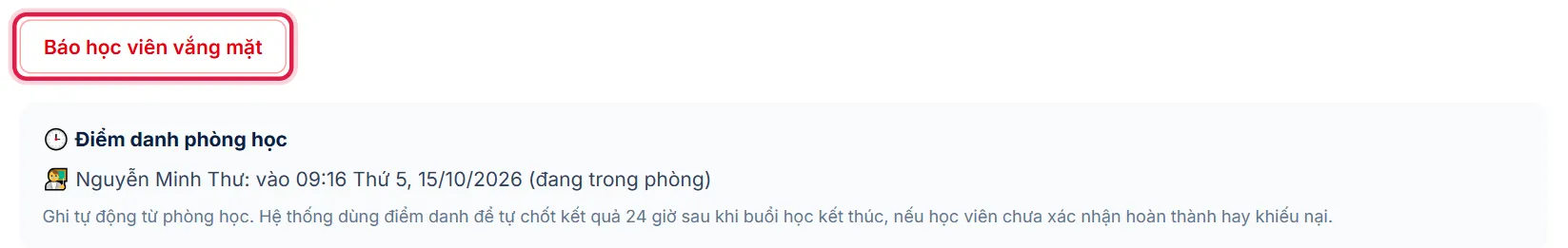 Nút Báo học viên vắng mặt và khối Điểm danh phòng học cho thấy gia sư đang trong phòng
